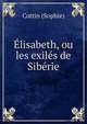 Elisabeth, ou les exiles de Siberie, Cottin (Sophie) 