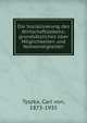 Die Sozialisierung des Wirtschaftslebens; grunds?tzliches ?ber M?glichkeiten und Notwendigkeiten, Tyszka, Carl von, 1873-1935 