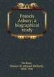 Francis Asbury; a biographical study, Du Bose, Horace M. (Horace Mellard), 1858-1941 