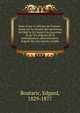 Saint Louis et Alfonse de Poitiers : ?tude sur la r?union des provinces du Midi & le l'ouest ? la couronne et sur les origines de la centralisation administrative, d'apr?s des documents in?dits, Boutaric, Edgard, 1829-1877 