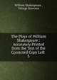 The Plays of William Shakespeare : Accurately Printed from the Text of the Corrected Copy Left .. 3, Уильям Шекспир 