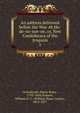 An address delivered before the Was-ah Ho-de-no-son-ne, or, New Confederacy of the Iroquois. 1, Henry Rowe Schoolcraft 