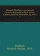 Wendell Phillips; a centennial oration delivered at Park Street Church, Boston, November 28, 1911. 1, Stafford, Wendell Phillips, 1861- 