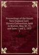 Proceedings of the fourth New England Anti-Slavery Convention, held in Boston, May 30, 31, and June 1 and 2, 1837. 1, New England Anti-Slavery Convention (4th : 1837 : Boston) 