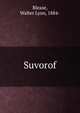 Suvorof, Blease, Walter Lyon, 1884- 