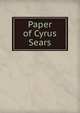 Paper of Cyrus Sears, Sears, Cyrus. [from old catalog],Military order of the loyal legion of the United States. Ohio commandery. [from old catalog] 