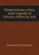 Dissertazione critica sulle tragedie di Vittorio Alfieri da Asti, Giovanni Carmignani 