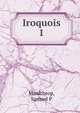 Iroquois. 1, Samuel P. Moulthrop 
