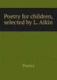 Poetry for children, selected by L. Aikin, Poetry 