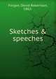 Sketches & speeches, Forgan, David Robertson, 1862- 