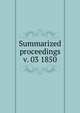 Summarized proceedings. v. 03 1850, American Association for the Advancement of Science,American Association for the Advancement of Science. Brief history ... Summarized proceedings ... and a Directory of members ..,American Association for the Advancement of Science. Proceedings 
