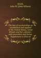The law of receiverships as established and applied in the United States, Great Britain and her colonies : with procedure and forms. Supplement to first ed., Smith, John W. (John Wilson) 