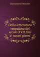 Della letteratura veneziana del secolo XVII fino a' nostri giorni, Giannantonio Moschini 