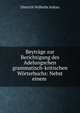 Beytr?ge zur Berichtigung des Adelungschen grammatisch-kritischen W?rterbuchs: Nebst einem ., Dietrich Wilhelm Soltau 