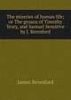 The miseries of human life; or The groans of Timothy Testy, and Samuel Sensitive by J. Beresford., James Beresford 