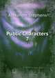 Public Characters. 7, Alexander Stephens 