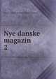 Nye danske magazin. 2, Danske selskab for faedrelandets historie 