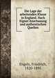 Die Lage der arbeitenden Klasse in England. Nach Eigner Anschauung und authentischen Quellen, Engels, Friedrich, 1820-1895 