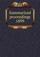 Summarized proceedings. 1899, American Association for the Advancement of Science,American Association for the Advancement of Science. Brief history ... Summarized proceedings ... and a Directory of members ..,American Association for the Advancement of Science. Proceedings 