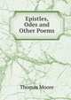 Epistles, Odes and Other Poems., Thomas Moore 