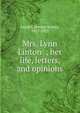 Mrs. Lynn Linton ; her life, letters, and opinions, Layard, George Somes, 1857-1925 