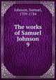 The works of Samuel Johnson. 9, Johnson Samuel 