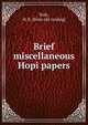 Brief miscellaneous Hopi papers, Voth, H. R. [from old catalog] 