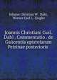 Joannis Christiani Guil. Dahl . Commentatio . de Ga?cent?a epistolarum Petrinae posterioris ., Johann Christian W . Dahl, Werner Carl L . Ziegler 