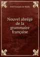 Nouvel abrege de la grammaire francaise, Noel Francois de Wailly 