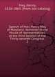 Speech of Hon. Henry May, of Maryland, delivered in the House of representatives, at the third session of the Thirty-seventh Congress . 2, May, Henry, 1816-1863. [from old catalog] 