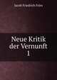 Neue Kritik der Vernunft. 1, Jacob Friedrich Fries 