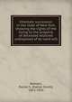 Intestate succession in the state of New York, showing the rights of the living to the property of deceased relatives undisposed of by valid will, Remsen, Daniel S. (Daniel Smith), 1853-1935 