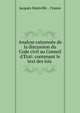Analyse raisonn?e de la discussion du Code civil au Conseil d'?tat: contenant le text des lois ., Jacques Maleville , France 