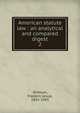 American statute law : an analytical and compared digest. 2, Stimson, Frederic Jesup, 1855-1943 