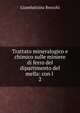 Trattato mineralogico e chimico sulle miniere di ferro del dipartimento del mella: con l .. 2, Giambattista Brocchi 