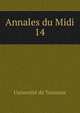 Annales du Midi. 14, Universit? de Toulouse 