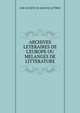 ARCHIVES LETERAIRES DE L'EUROPE OU MELANGES DE LITTERATURE, UNE SOCIETE DE GENS DE LETTRES 