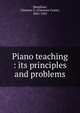 Piano teaching : its principles and problems, Hamilton, Clarence G. (Clarence Grant), 1865-1935 