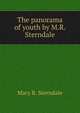 The panorama of youth by M.R. Sterndale., Mary R. Sterndale 