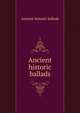 Ancient historic ballads, Ancient historic ballads 