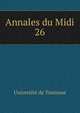 Annales du Midi. 26, Universit? de Toulouse 