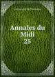 Annales du Midi. 25, Universit? de Toulouse 