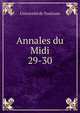 Annales du Midi. 29-30, Universit? de Toulouse 