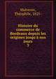 Histoire du commerce de Bordeaux depuis les origines jusqu'? nos jours, Malvezin, The?ophile, 1825- 