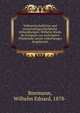 Volkswirtschaftliche und wirtschaftsgeschichtliche Abhandlungen; Wilhelm Stieda als Festgruss zur sechzigsten Wiederkehr seines Geburtstages dargebracht, Biermann, Wilhelm Eduard, 1878- 