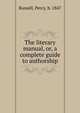 The literary manual, or, a complete guide to authorship, Russell, Percy, b. 1847 