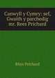 Canwyll y Cymry: sef, Gwaith y parchedig mr. Rees Prichard, Rhys Prichard 
