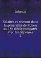 Salaires et revenus dans la generalite de Rouen au 18e siecle compares avec les depenses, A. Lefort 