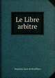 Le Libre arbitre, Stanislas Jean de Boufflers 