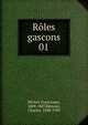 Rles gascons. 01, Michel, Francisque, 1809-1887,B?mont, Charles, 1848-1939 